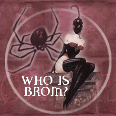 WHO IS BROM