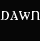 DAWN